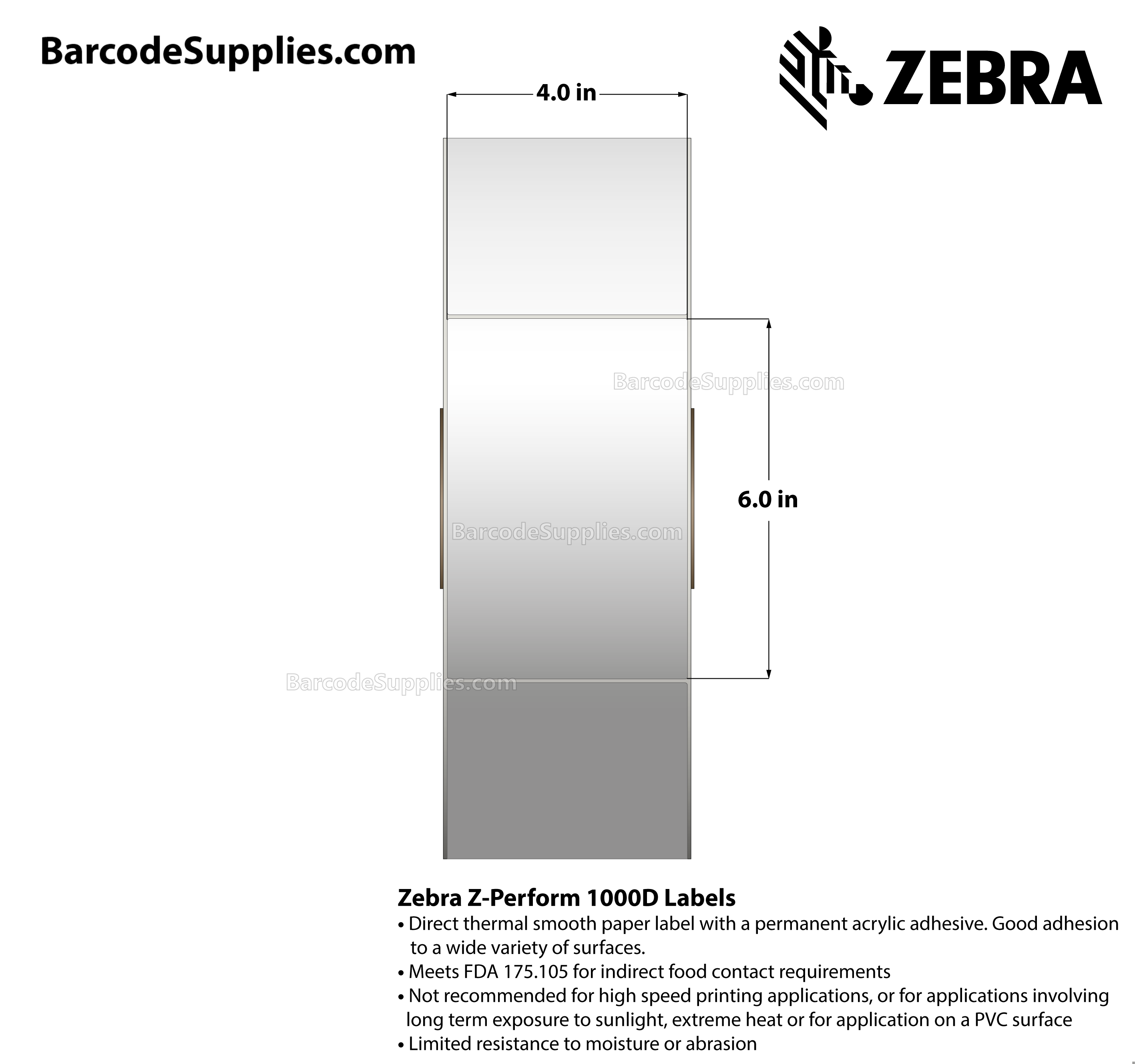 4 x 6 Direct Thermal White Z-Perform 1000D Labels With Permanent Adhesive - Meets FDA 175.105 indirect food contact requirements. - Not Perforated - 2500 Labels Per Roll - Carton Of 2 Rolls - 5000 Labels Total - MPN: 10026037