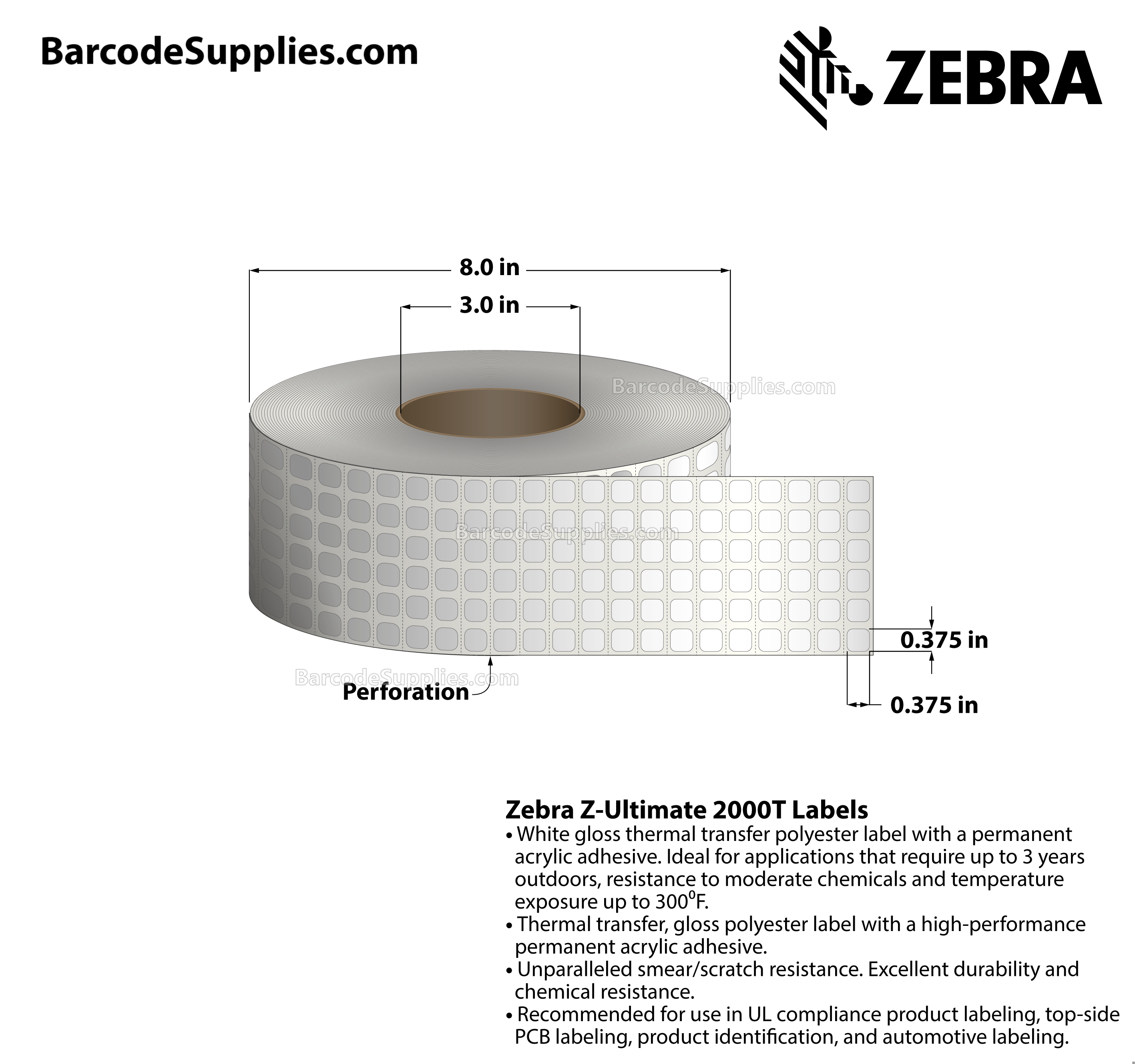 0.375 x 0.375 Thermal Transfer White Z-Ultimate 2000T (6-Across) Labels With Permanent Adhesive - Perforated - 11964 Labels Per Roll - Carton Of 4 Rolls - 47856 Labels Total - MPN: 10011968