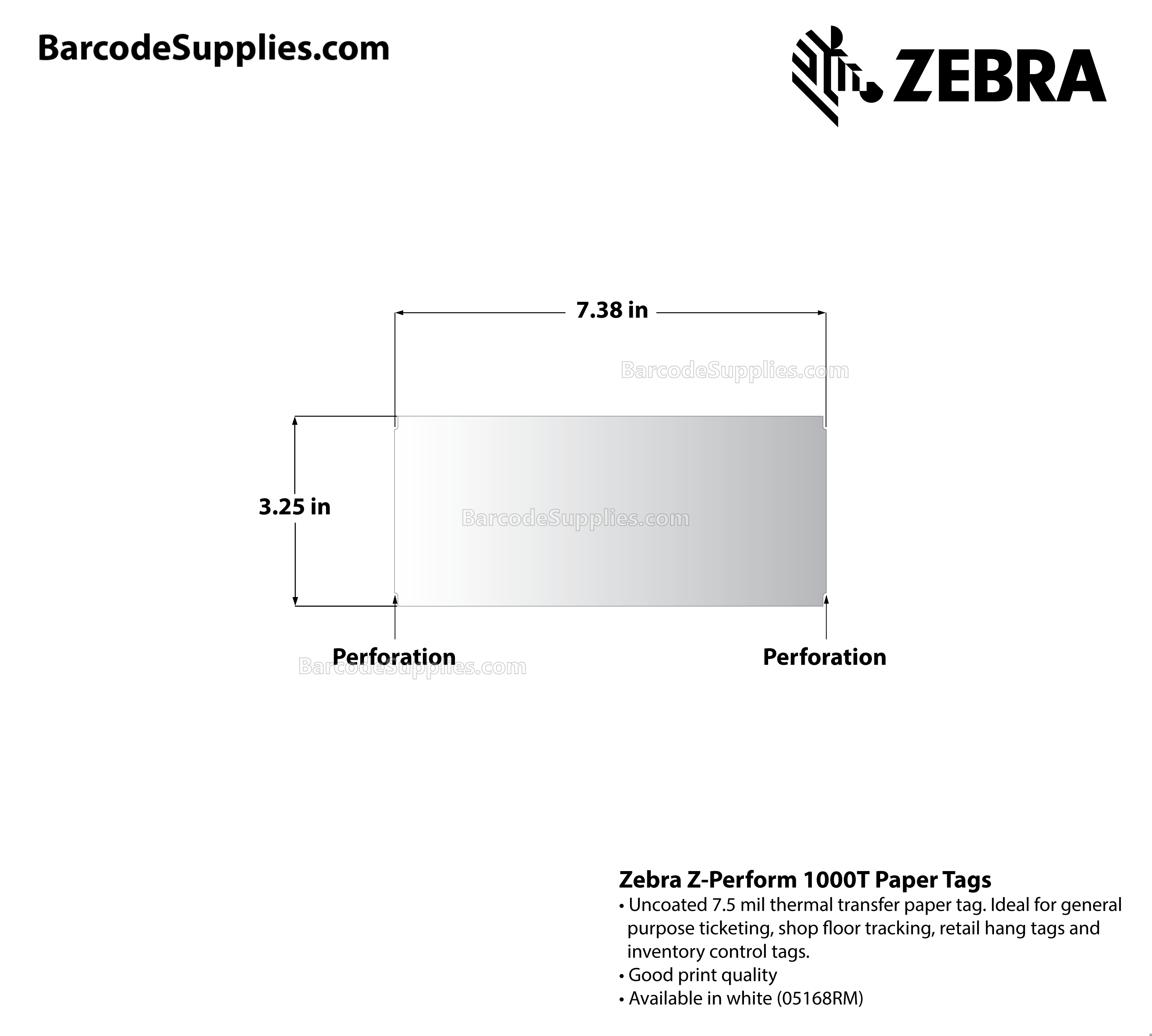 3.25 x 7.38 Thermal Transfer White Z-Perform 1000T 7.5 mil Tag (Fanfold) Tags With No Adhesive - Contains side sensing notch - Perforated - 860 Tags Per Stack - Carton Of 4 Stacks - 3440 Tags Total - MPN: 67850