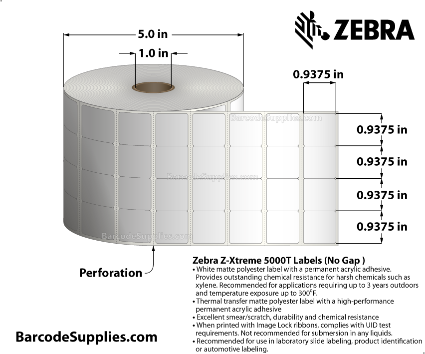 0.9375 x 0.9375 Thermal Transfer White Z-Xtreme 5000T (4-Across) Labels With Permanent Adhesive - No gap across (no gap between labels across). Cerner format. - Perforated - 8780 Labels Per Roll - Carton Of 4 Rolls - 35120 Labels Total - MPN: 10018356