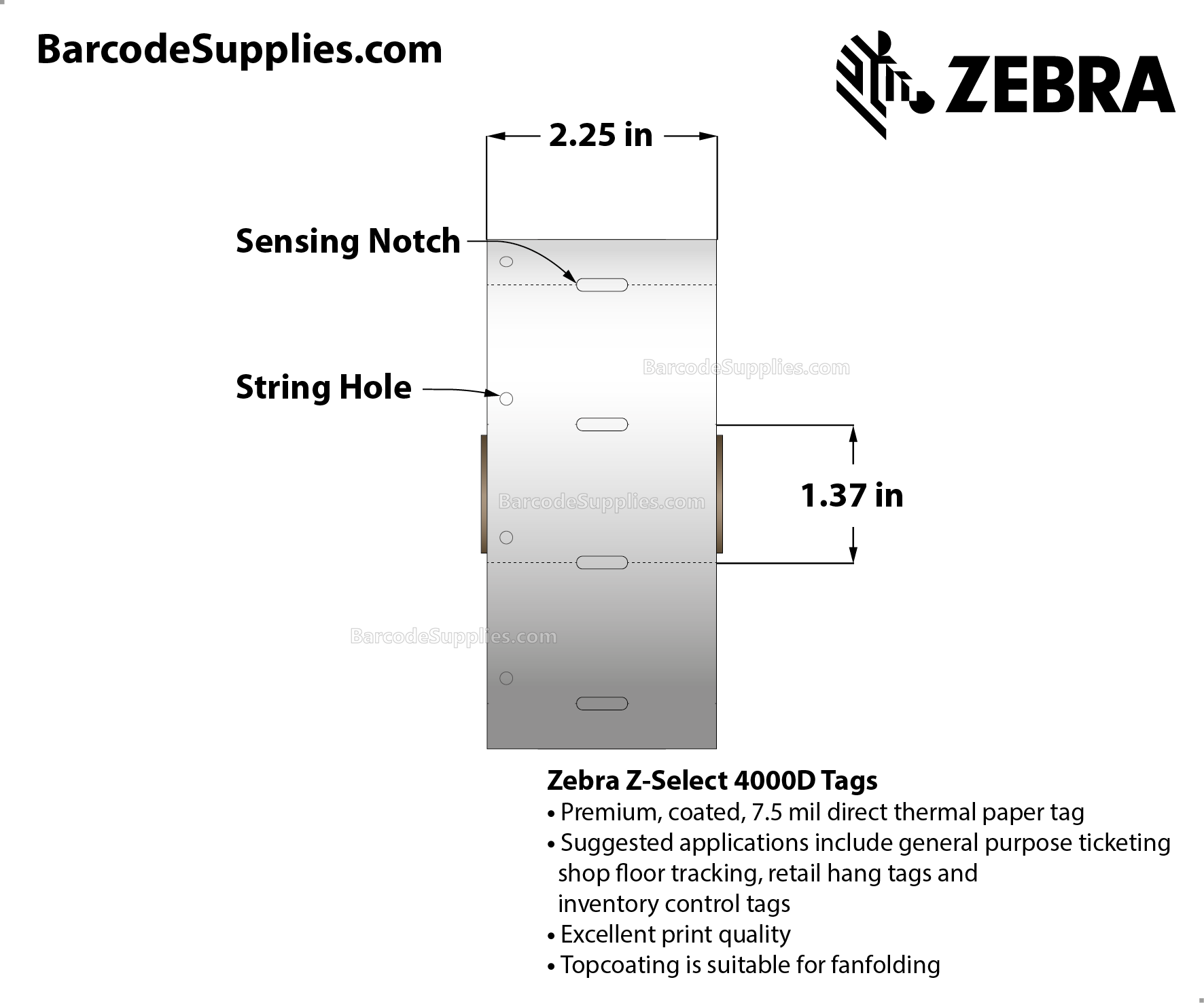 2.25 x 1.37 Direct Thermal White Z-Select 4000D 7 mil Tag Tags With No Adhesive - Contains sensing notch and stringhole - Perforated - 1600 Tags Per Roll - Carton Of 6 Rolls - 9600 Tags Total - MPN: 10010054