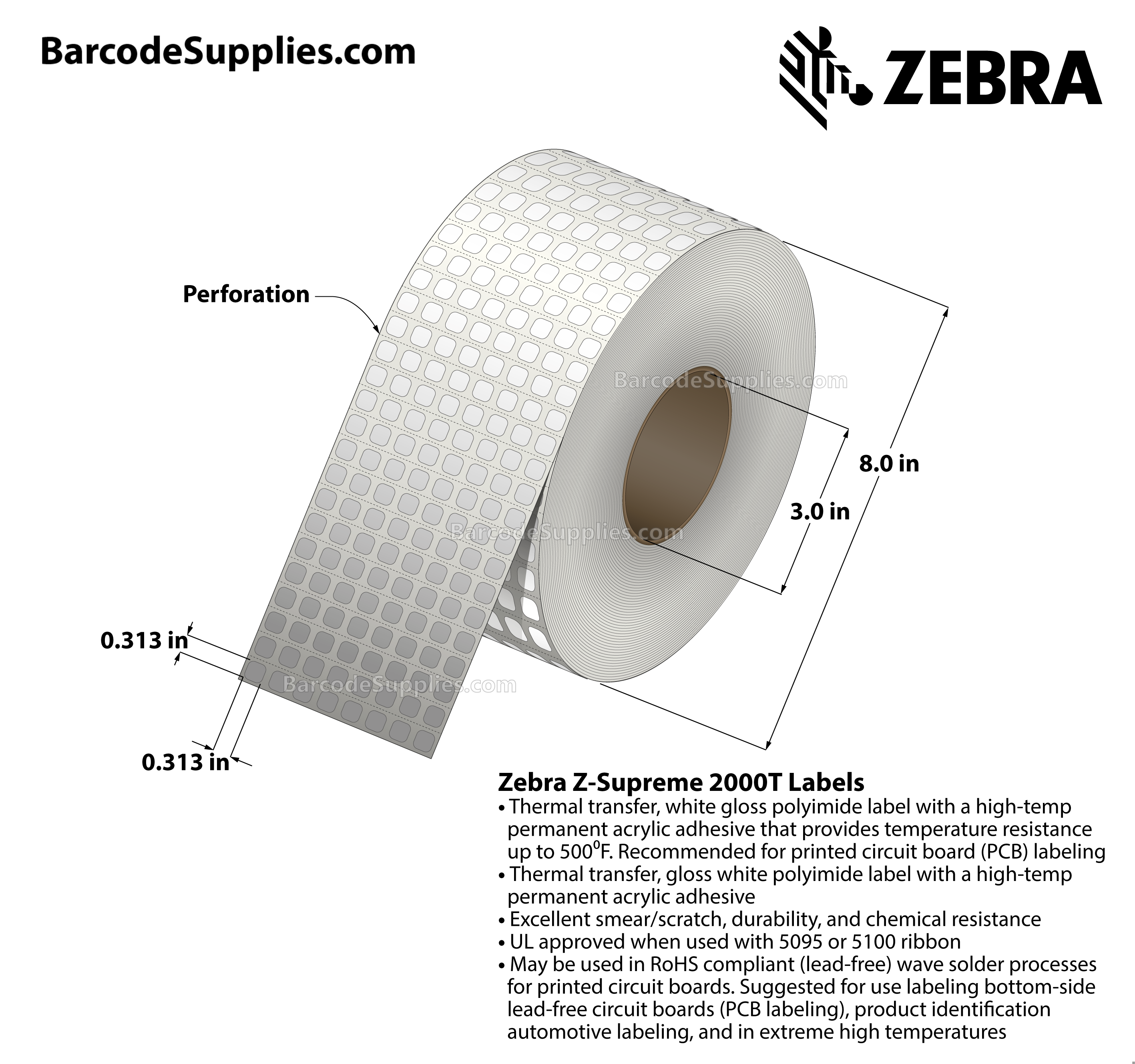 0.313 x 0.313 Thermal Transfer White Z-Supreme 2000T (8-Across) Labels With High-temp Adhesive - Perforated - 10000 Labels Per Roll - Carton Of 1 Rolls - 10000 Labels Total - MPN: 10023023