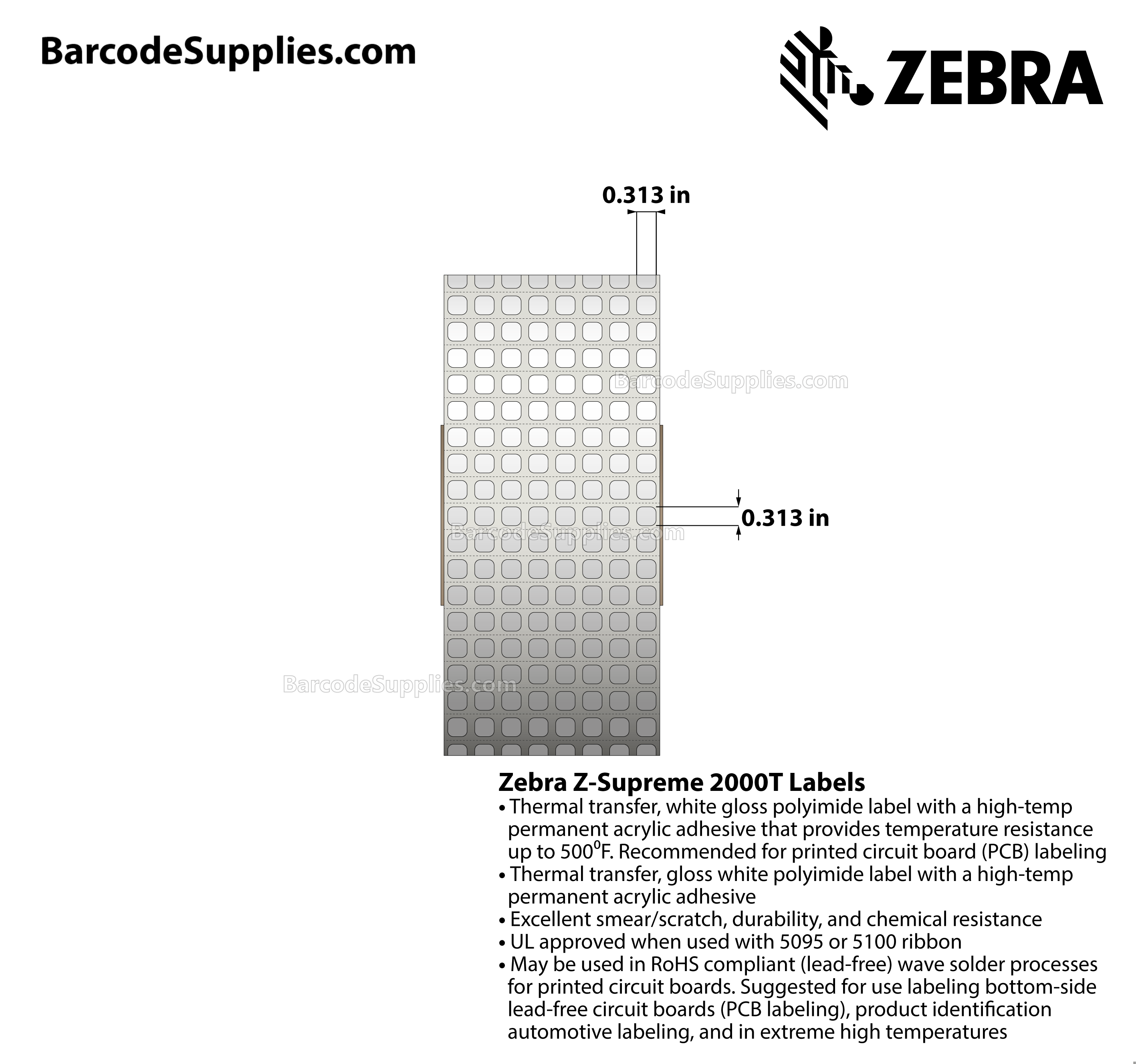 0.313 x 0.313 Thermal Transfer White Z-Supreme 2000T (8-Across) Labels With High-temp Adhesive - Perforated - 10000 Labels Per Roll - Carton Of 1 Rolls - 10000 Labels Total - MPN: 10023023