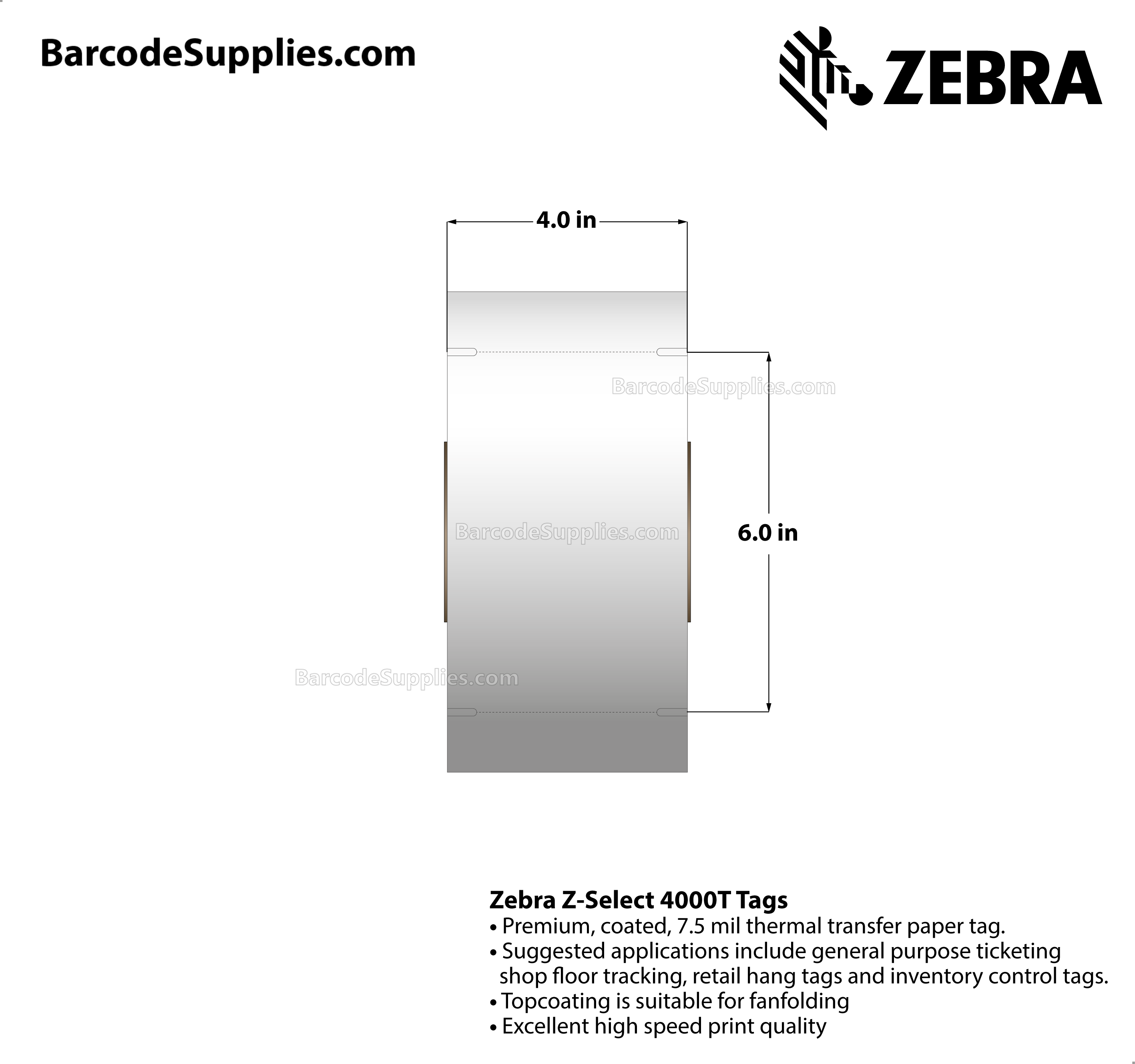 4 x 6 Thermal Transfer White Z-Select 4000T 7.0 mil Tag Tags With No Adhesive - Contains side sensing notch - Perforated - 860 Tags Per Roll - Carton Of 4 Rolls - 3440 Tags Total - MPN: 72352